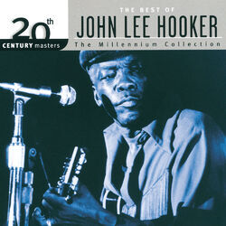 Cover of 20th Century Masters: The Millennium Collection: Best Of John Lee Hooker