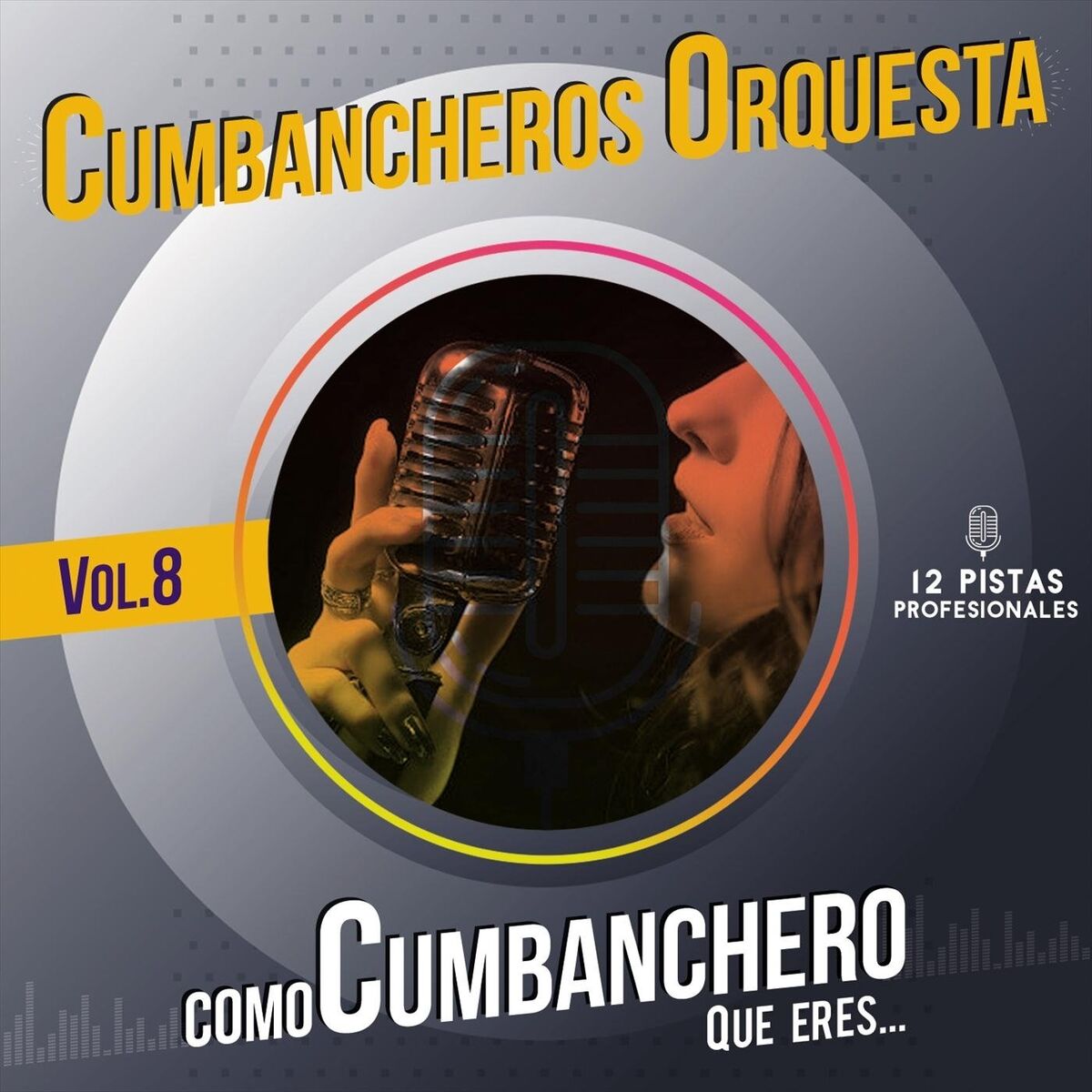 Album cover of Como Cumbanchero Que Eres, Vol. 8