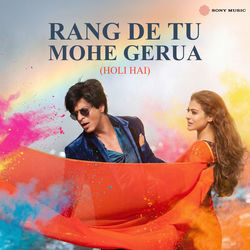 Album Rang De Tu Mohe Gerua