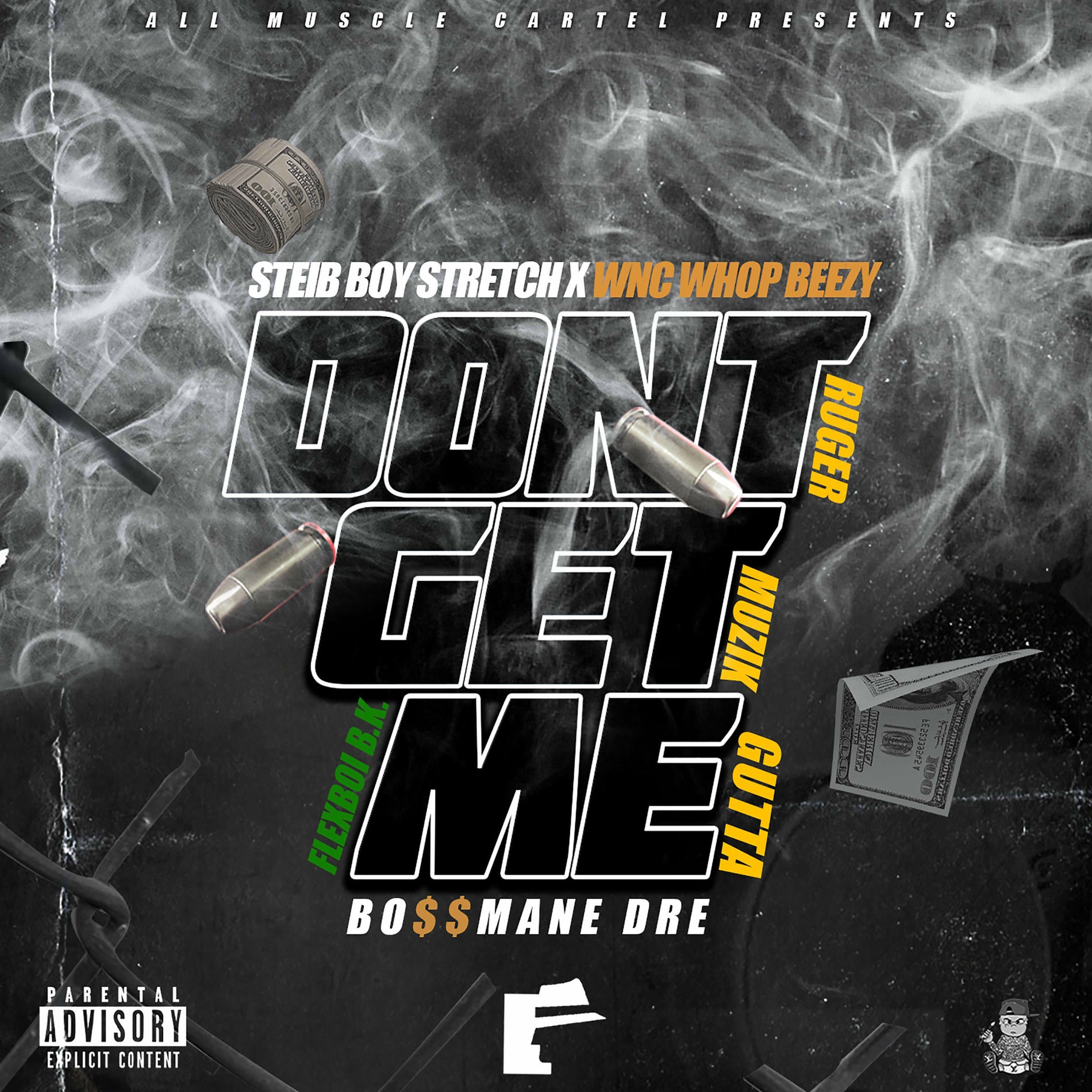 Album cover of Don't Get Me (feat. WNC Whopbezzy, Steib Boy Stretch, Flexboi B.K. & Ruger Muzik Gutta)