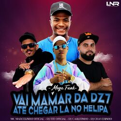 Cover of Mega Funk Vai Mamar da Dz7 Até Chegar Lá No Helipa