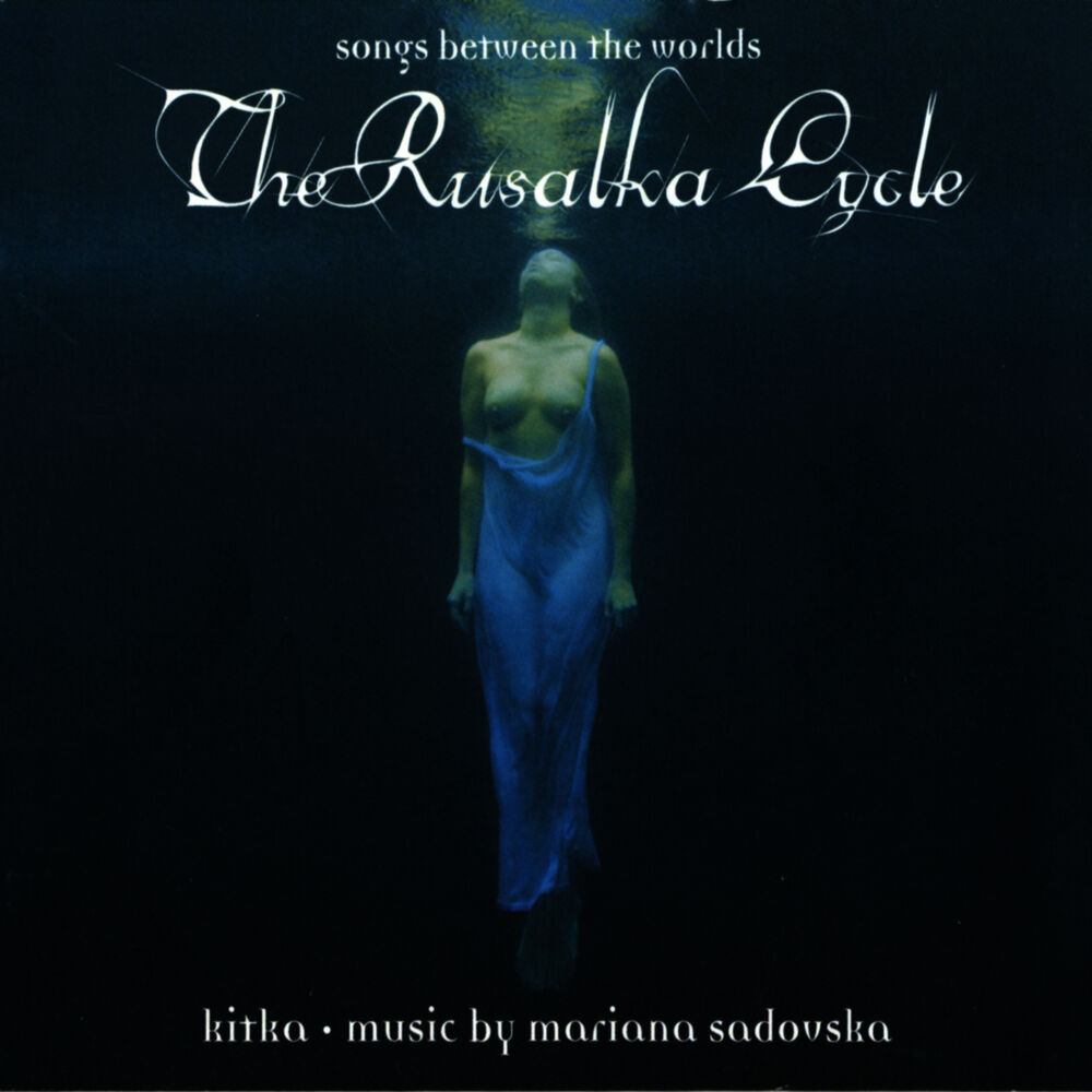 Picture of The Rusalka Cycle - Songs Between Worlds