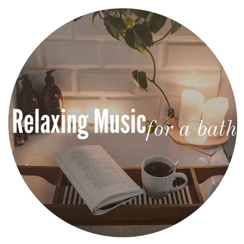 Picture of Relaxing Music for a Bath: Help to Relieve Pain and Improve your Sleep
