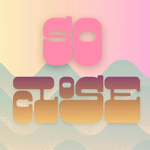 So Close artwork
