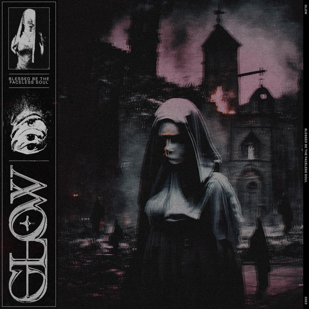 Album artwork for Blessed Be The Faceless Soul by GLOW
