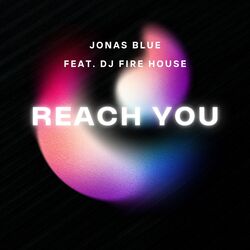 Cover of Reach You (feat. DJ Fire House)