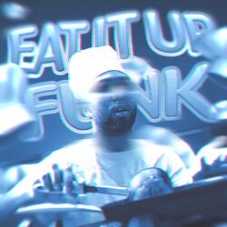Cover of EAT IT UP FUNK