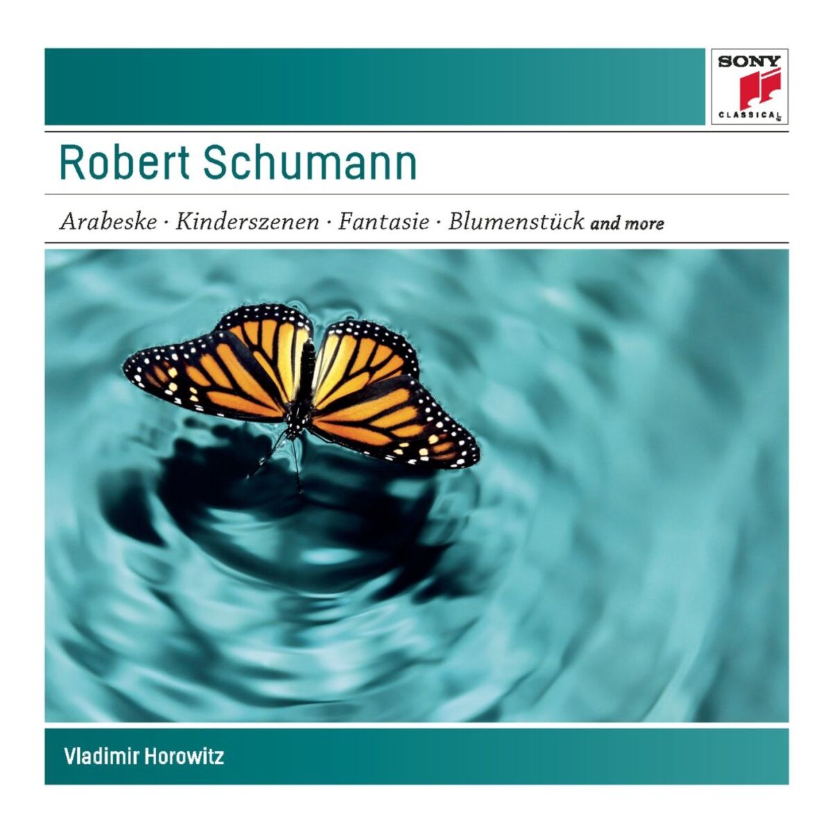 Album cover of Schumann: Arabeske, Op. 18; Kinderszenen, Op. 15; Toccata, Op. 7; Fantasie, Op. 17; Blumenstück, Op. 19 - Sony Classical Masters