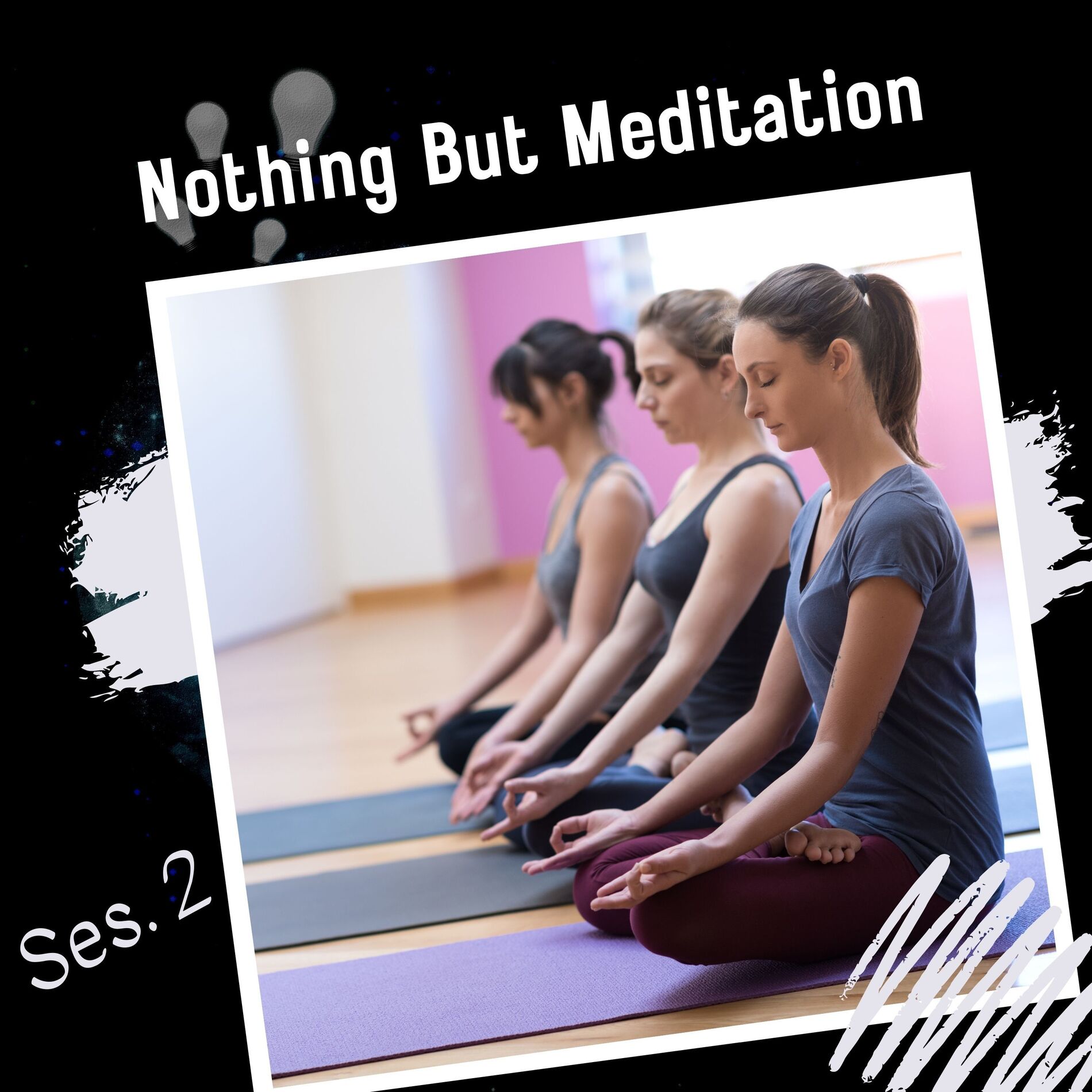 Album cover of Nothing But Meditation Ses. 2