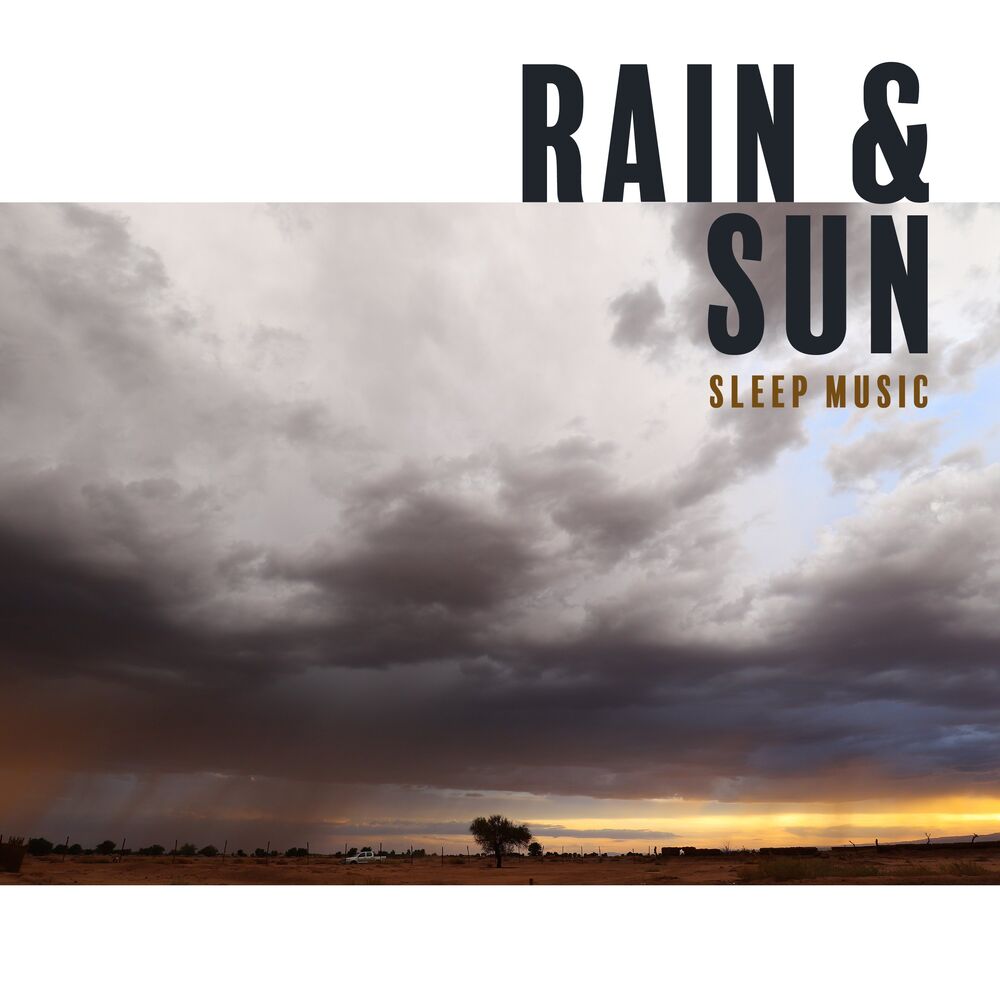 Picture of Rain & Sun: Sleep Music. Sleepwalking. Amazing Nature Sounds in the Background