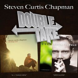 Cover of Double Take: Steven Curtis Chapman
