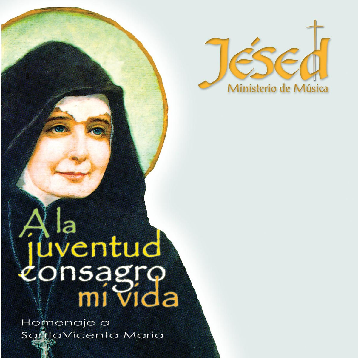 Album cover of A la Juventud Consagro Mi Vida