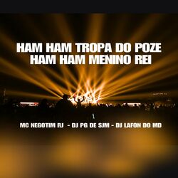 Cover of Ham Ham Tropa do Poze Ham Ham Menino Rei