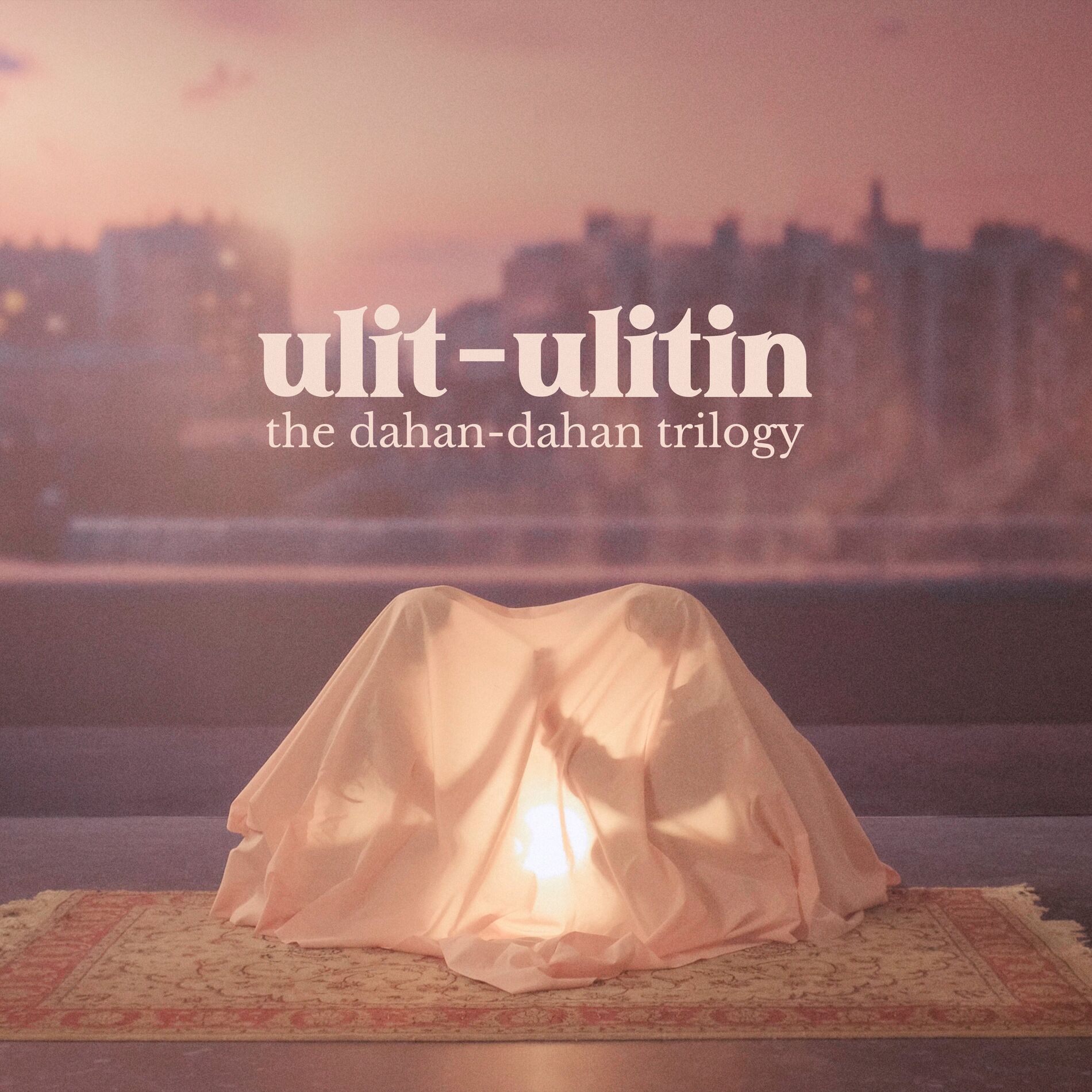 Album cover of ulit-ulitin: the dahan-dahan trilogy