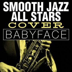 Cover of Smooth Jazz All Stars Cover Babyface