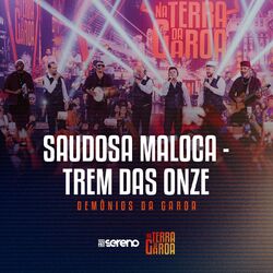 Cover of Saudosa Maloca / Trem Das Onze (Ao Vivo)