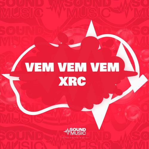 VEM VEM VEM XRC