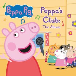 Cover of Peppa's Club: The Album