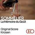 Sommelier, la M&eacute;moire du Go&ucirc;t (Original Motion Picture Soundtrack)