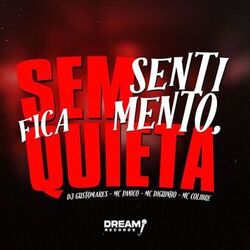Cover of Sem Sentimento, Fica Quieta