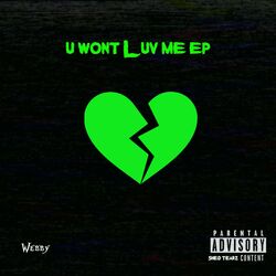 Cover of U Won't Luv Me EP