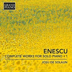 Cover of Enescu: Complete Works for Solo Piano, Vol. 1