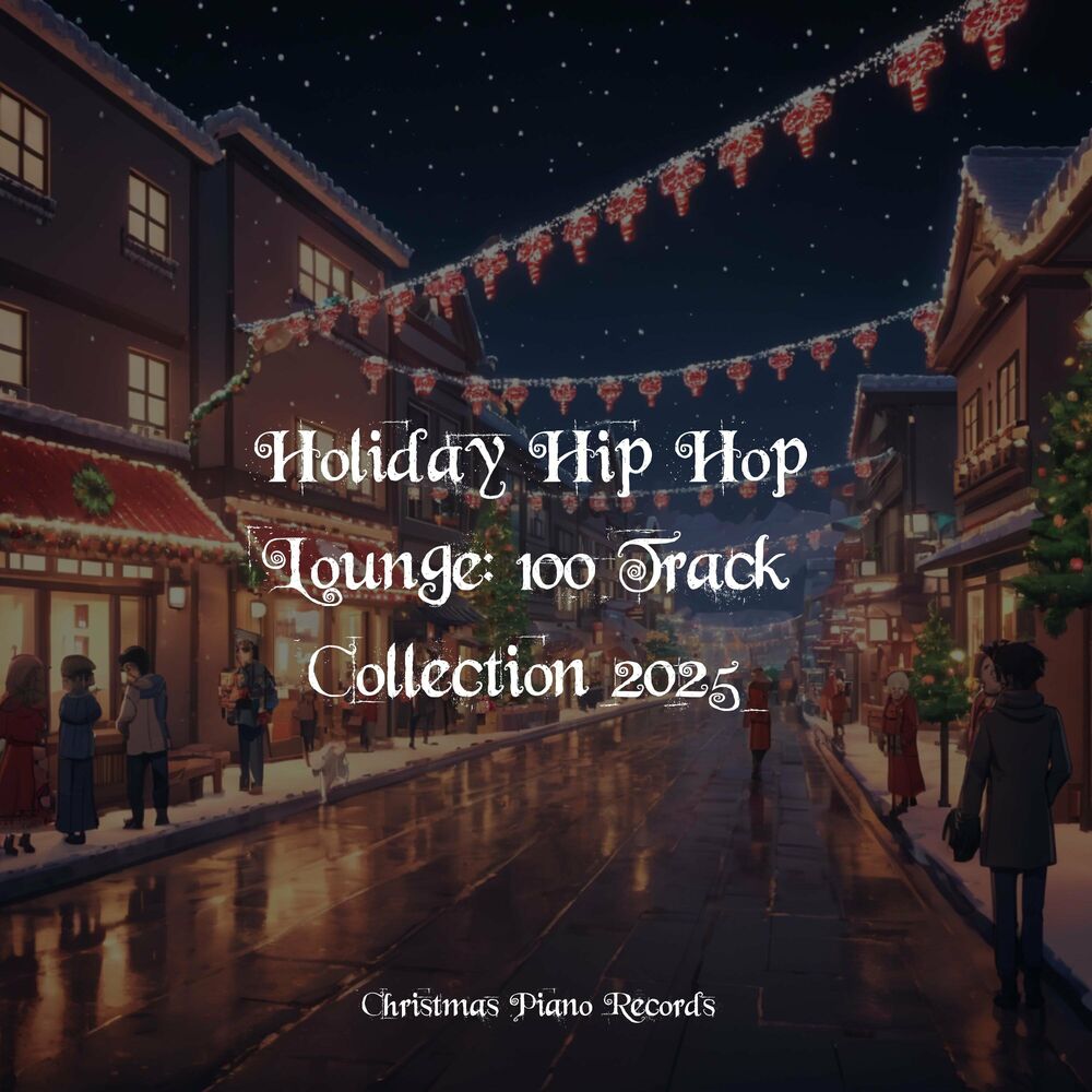 Picture of Holiday Hip Hop Lounge: 100 Track Collection 2025