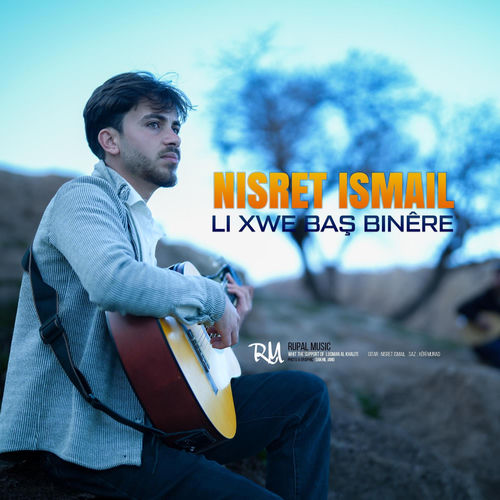 Nisret Ismail Li Xwe Baş Binêre