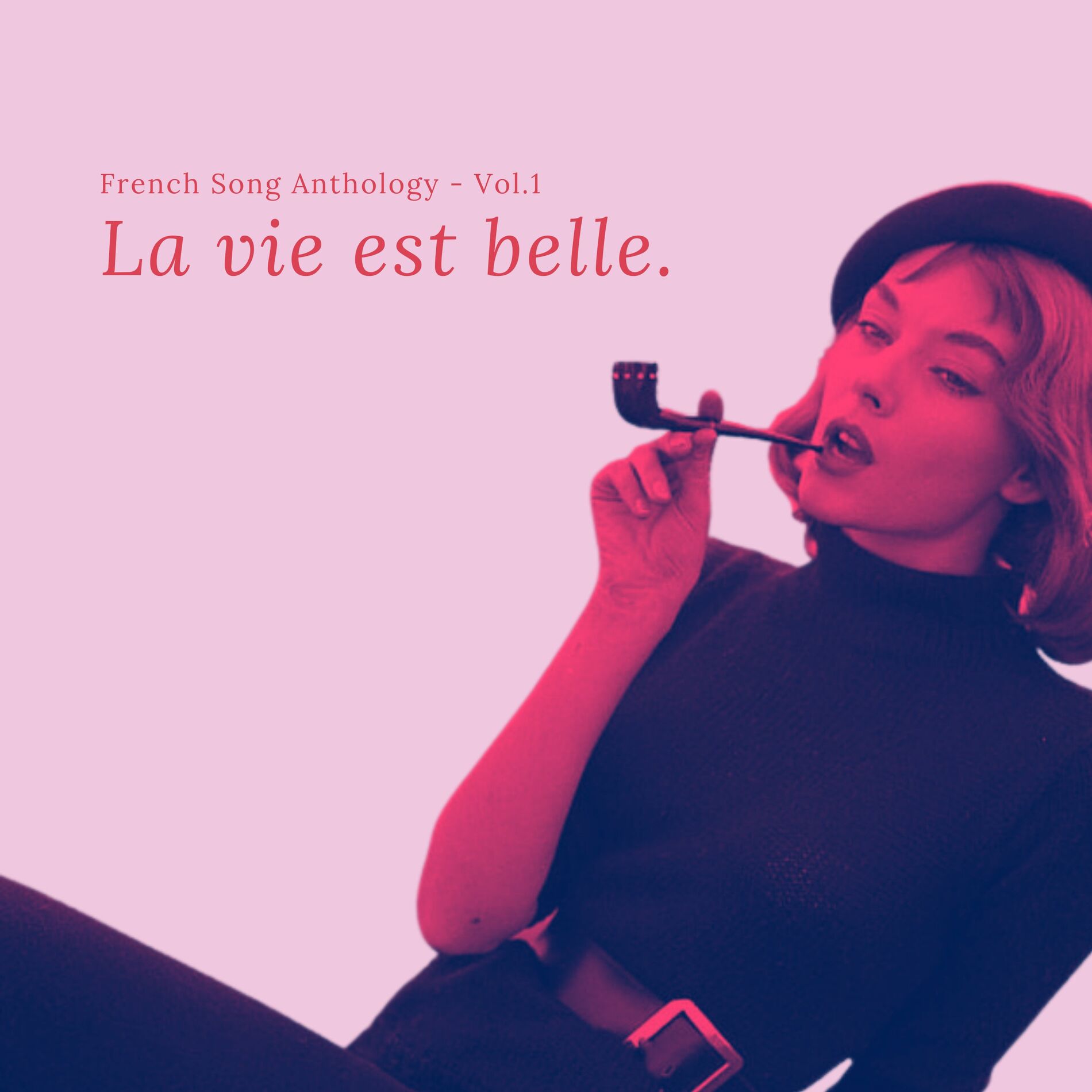 Album cover of La Vie Est Belle. - French Song Anthology - Vol.1