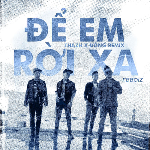 Để Em Rời Xa (Thazh x Đông Remix)
