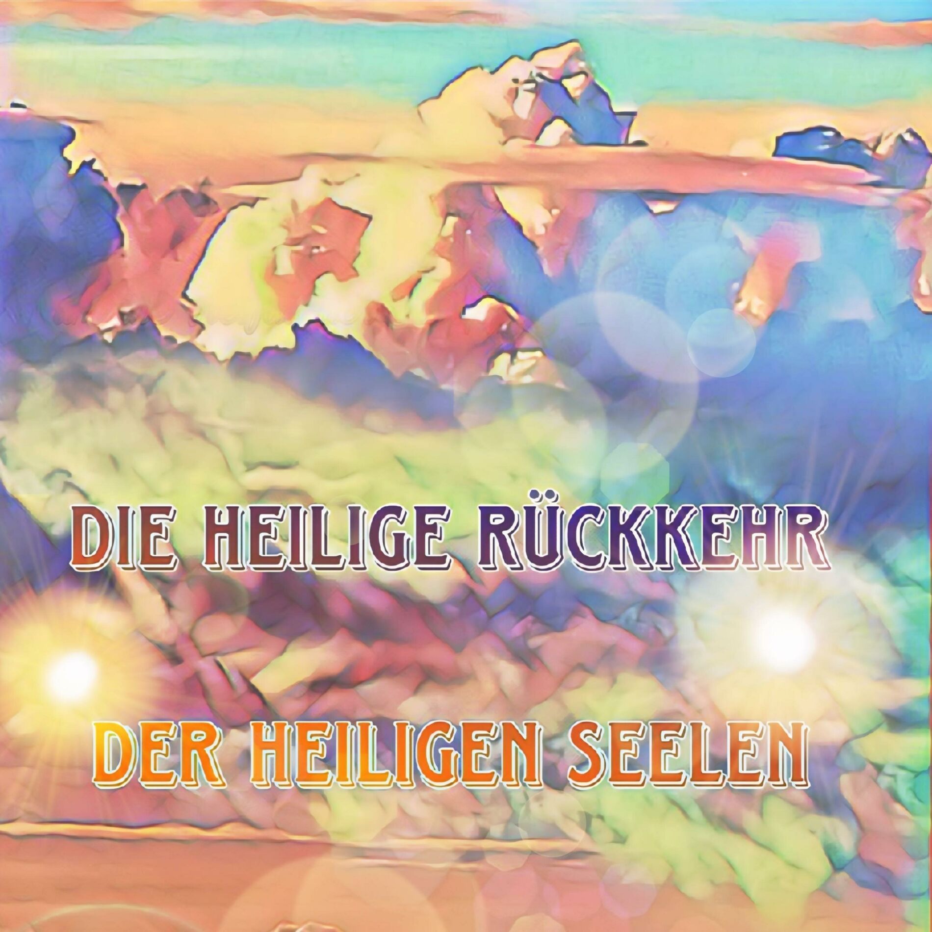 Album cover of Die Heilige Rückkehr der Heiligen Seelen