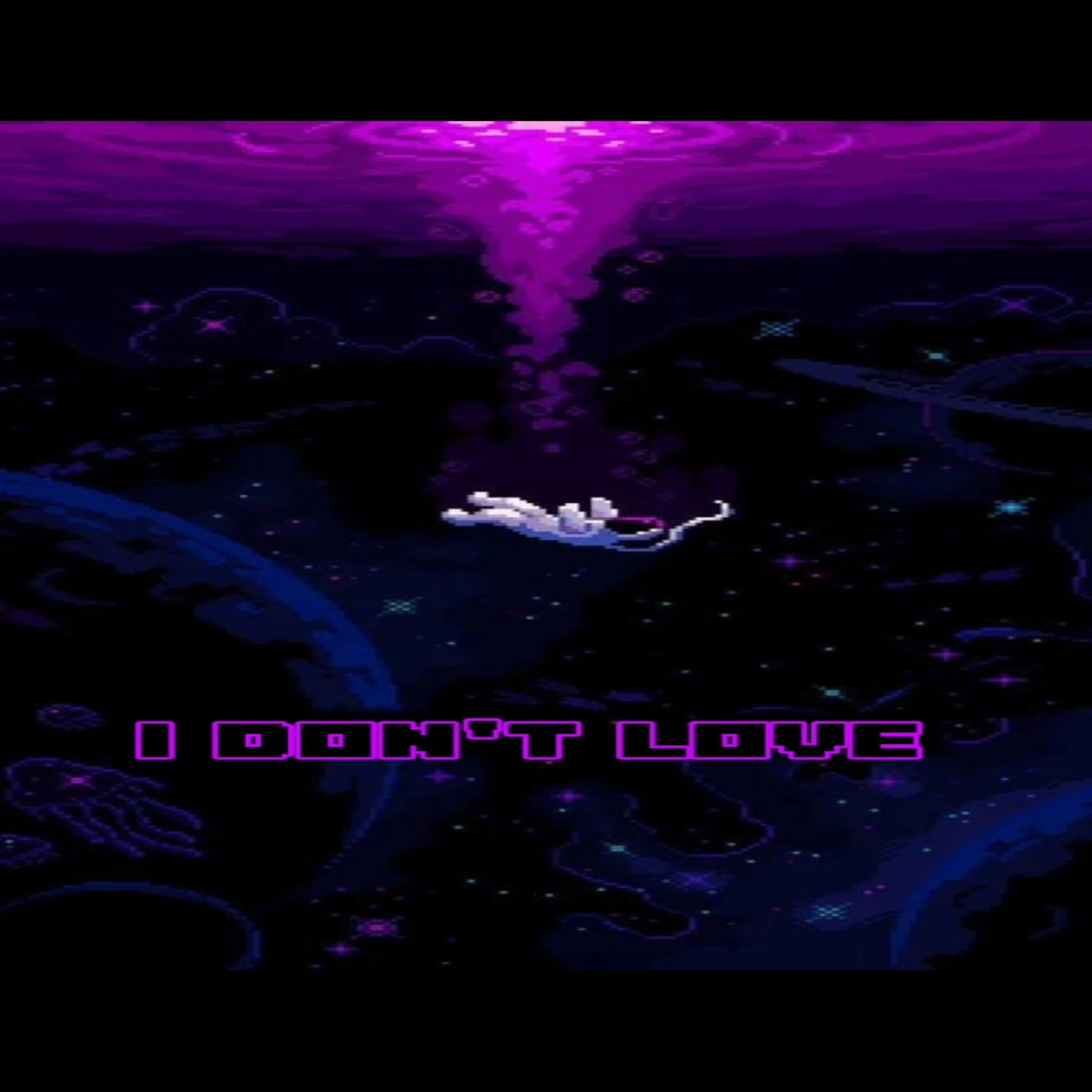 Album cover of I DON'T LOVE