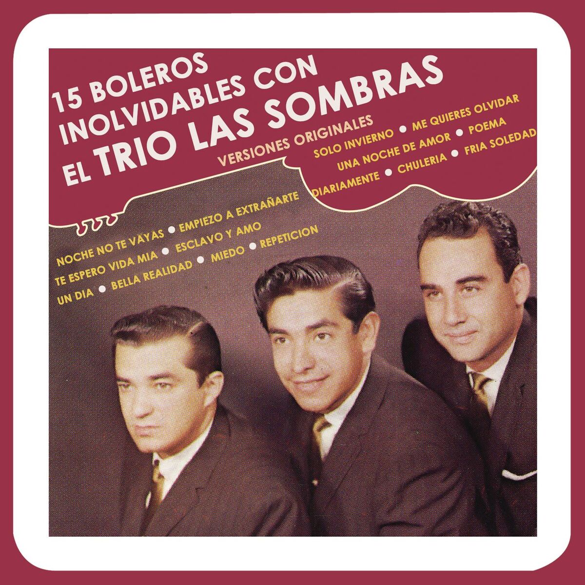 Album cover of 15 Boleros Inolvidables Con el Trío las Sombras (Versiones Originales)
