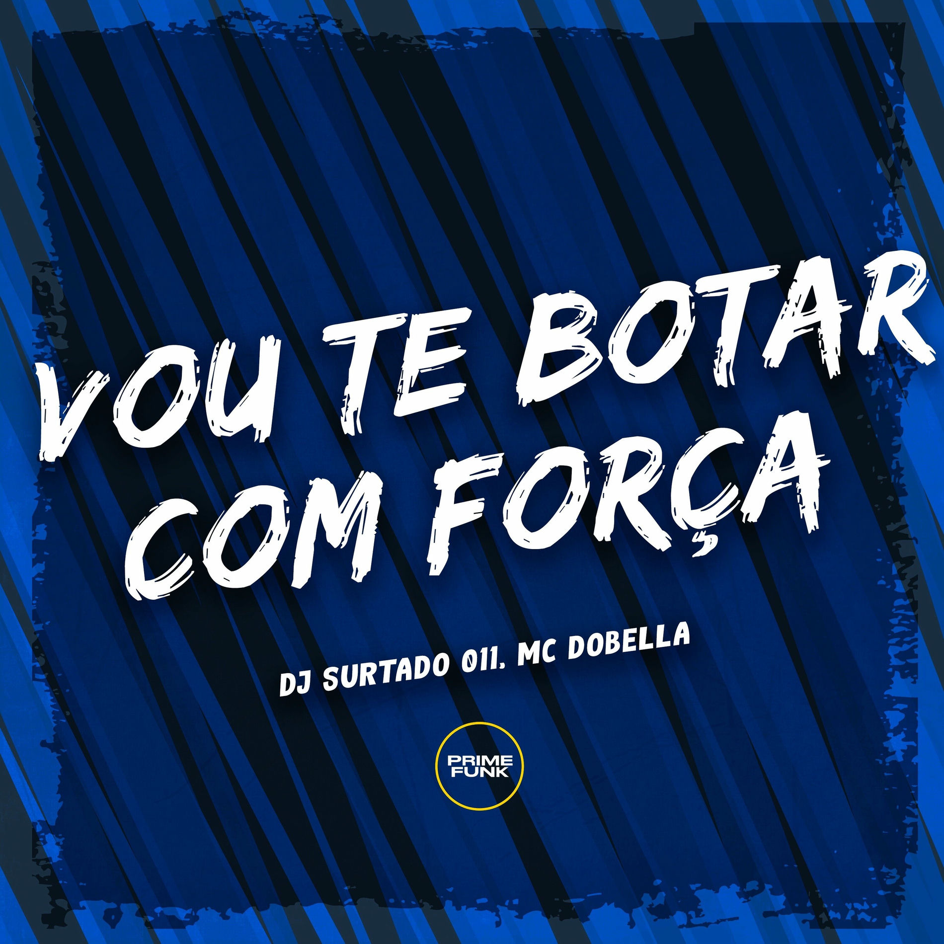 Album cover of Vou Te Botar Com Força