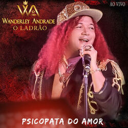 Cover of O Ladrão/Psicopata Do Amor (Ao Vivo)