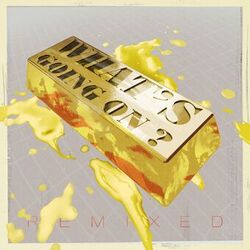 Cover of What's Going On? (Remixed)