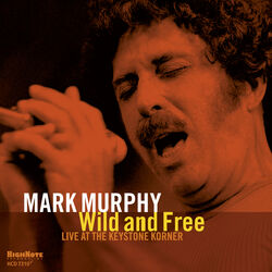Cover of Wild and Free (Recorded Live at the Keystone Korner, 1980)