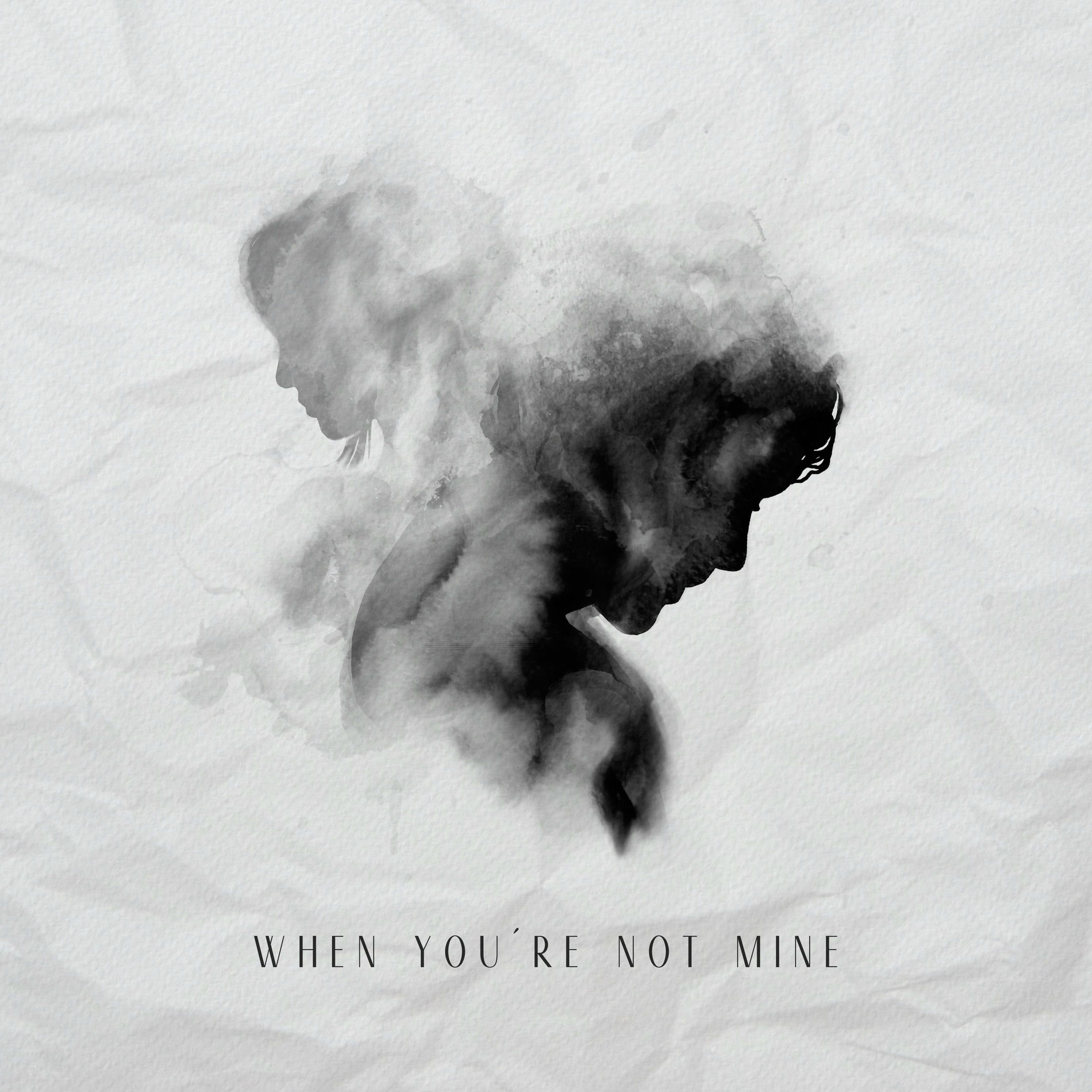 Album cover of When You're Not Mine