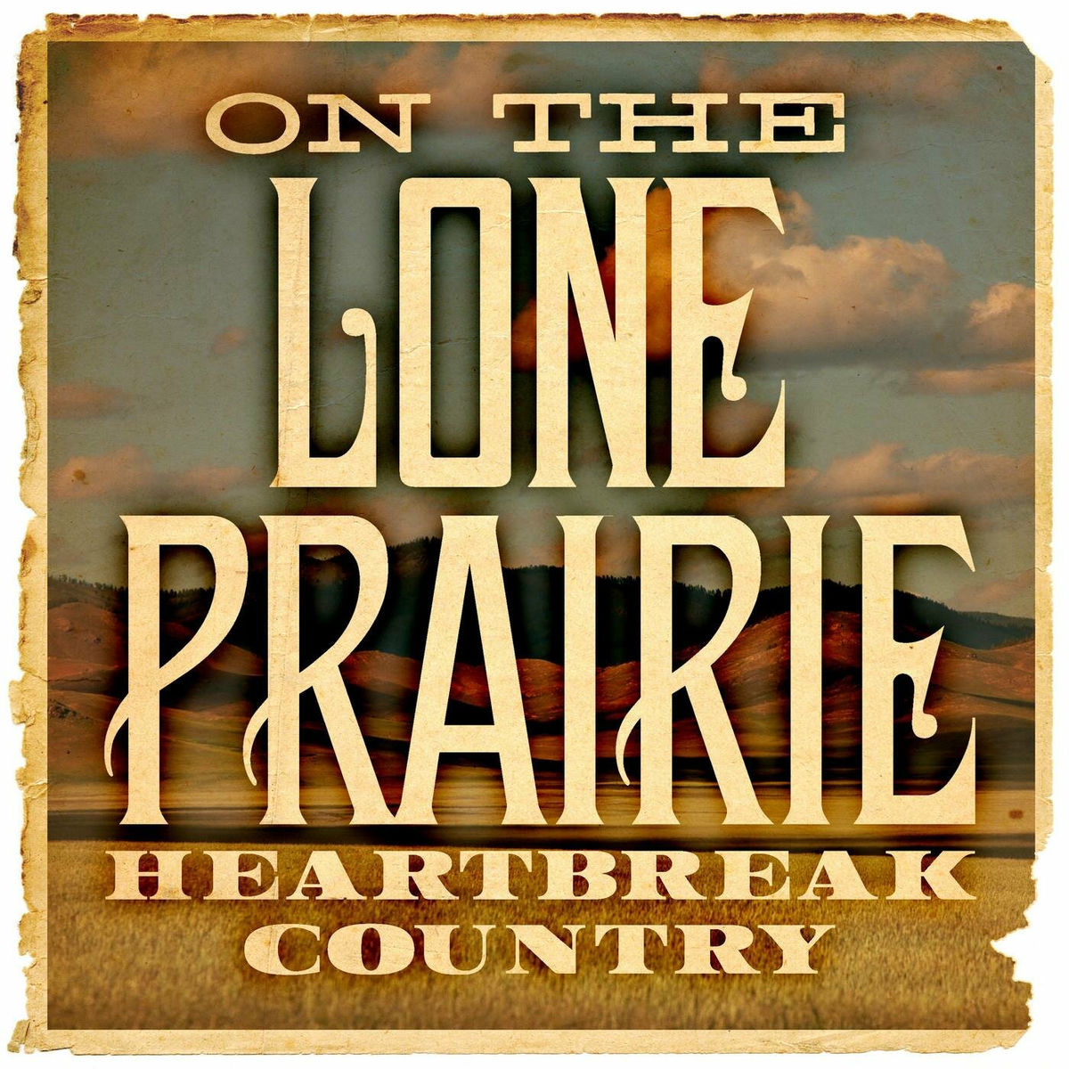 Album cover of On the Lone Prairie: Heartbreak Country