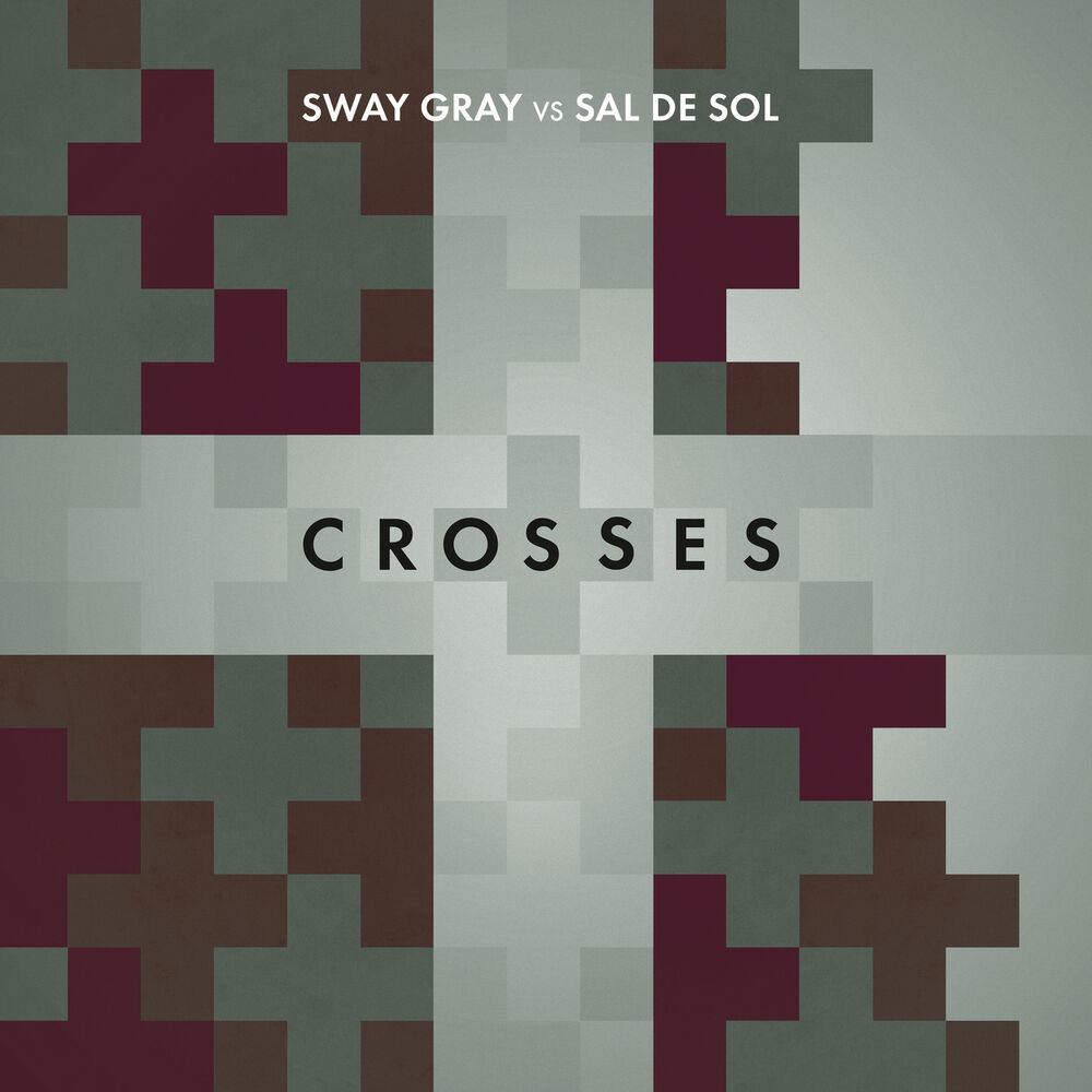 Picture of Crosses (Sway Gray Vs. Sal De Sol)