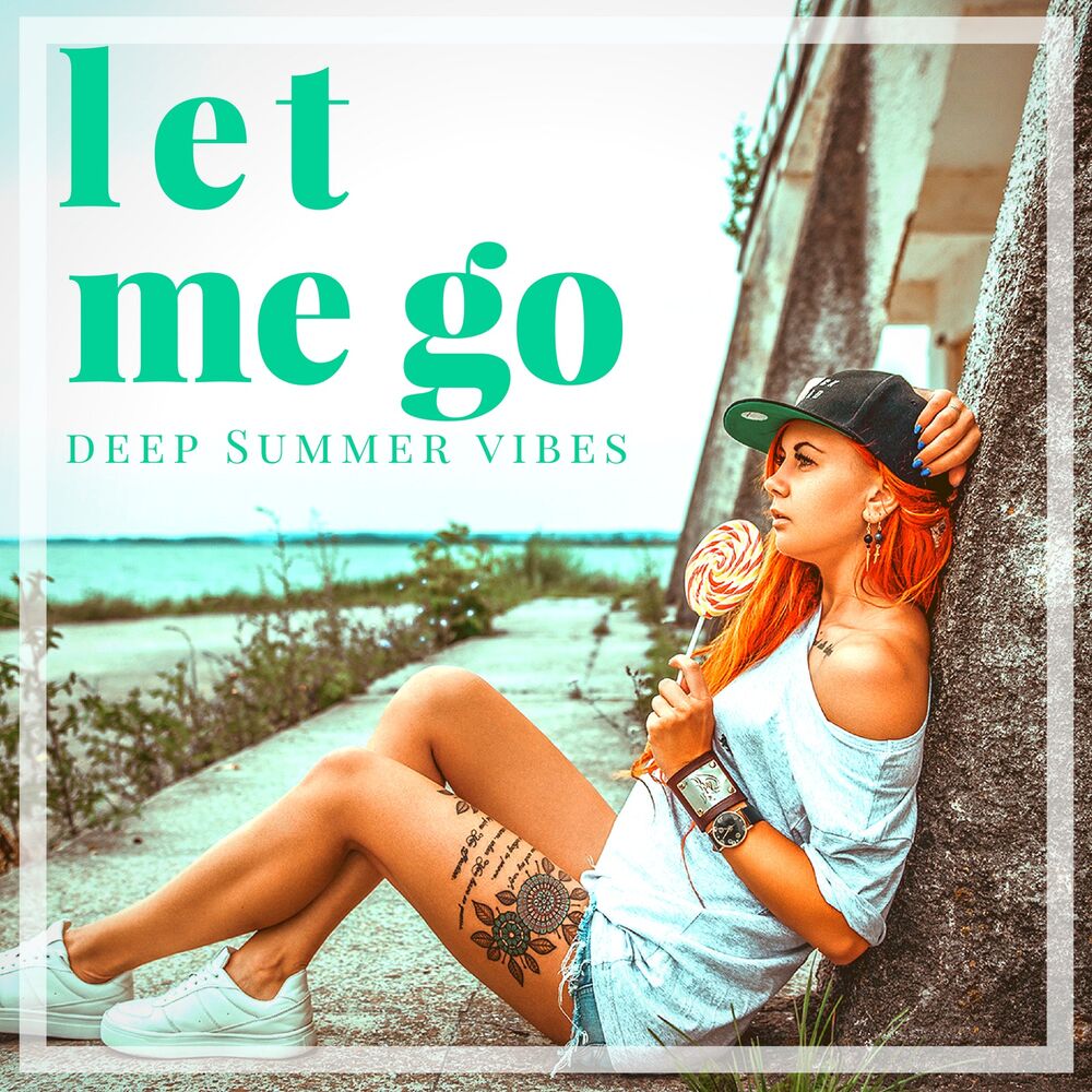 Picture of Let Me Go: Deep Summer Vibes
