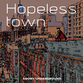Hopeless town