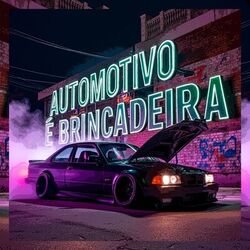 AUTOMOTIVO É BRINCADEIRA