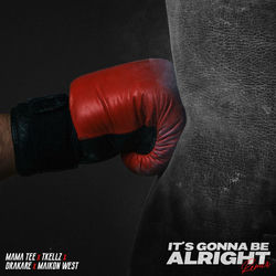 Cover of It's Gonna Be Alright (feat. Maikon West) [Remix] by undefined