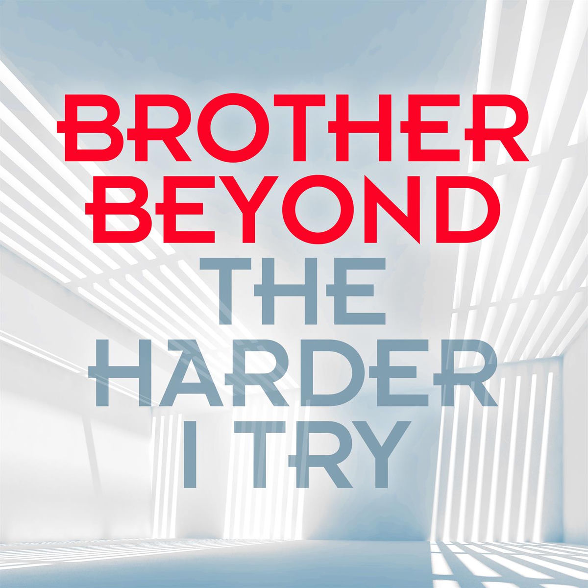 Brother Beyond - The Harder I Try | Deezer