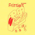 Frittiert