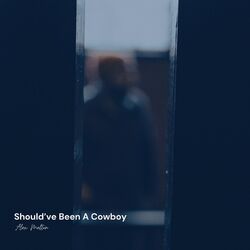 Cover of Should've Been A Cowboy
