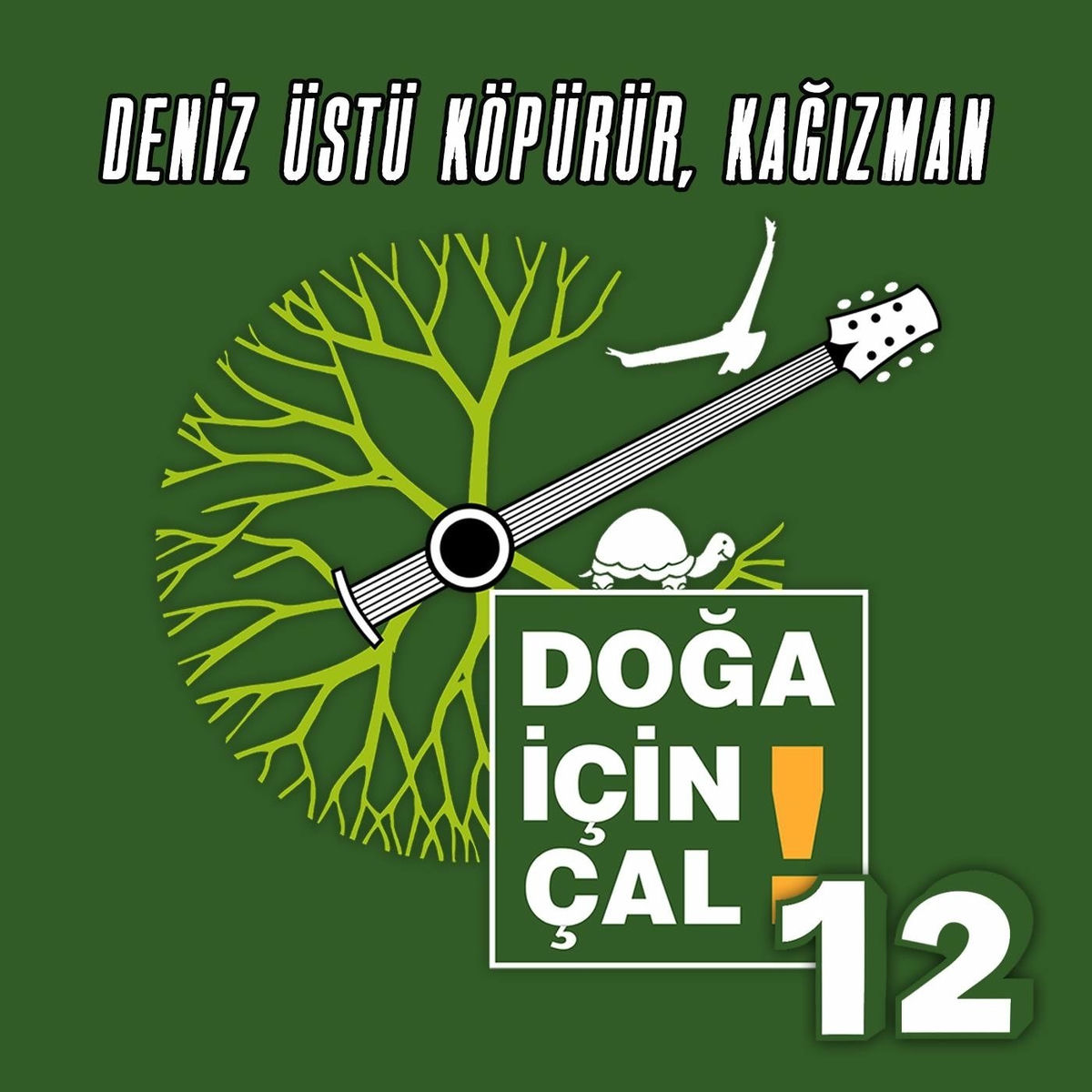 Album cover of Deniz Üstü Köpürür, Kağızman - Doğa İçin Çal 12
