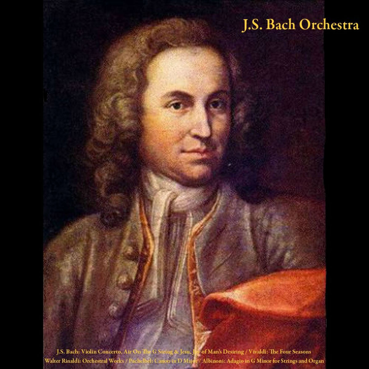 Album cover of J.S. Bach: Violin Concerto; Air On the G String; Jesu, Joy of Man's Desiring - Vivaldi: the Four Seasons - Walter Rinaldi: Orchest