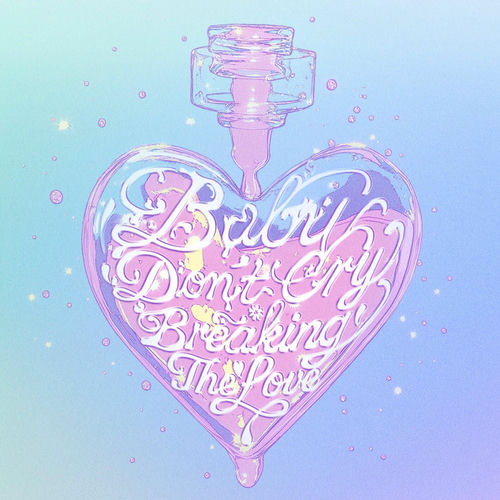 cosmosy – BabyDon’tCry=BreakingTheLove – Single